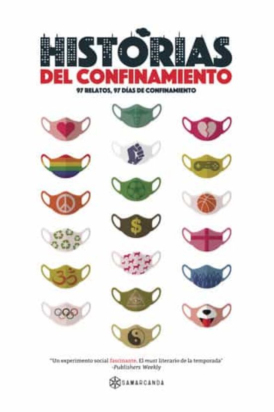 HISTORIAS DEL CONFINAMIENTO, 97 RELATOS 97 DIAS DE CONFINAMIENTO