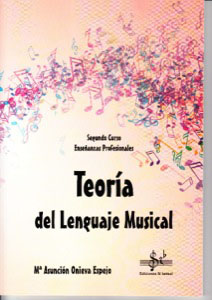 [9788416337408] TEORIA DEL LENGUAJE MUSICAL SEGUNDO CURSO EEPP Mª ASUNCION ONIEVA ESPEJO
