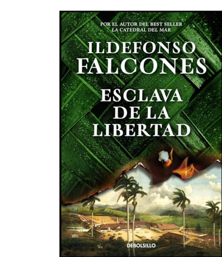 [ESCLAVA] ESCLAVA DE LA LIBERTAD- ILDEFONSO FALCONES